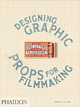 Designing Graphic Props for Filmmaking by Annie Atkins