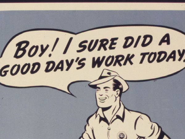 Work Ethic, Boy, I sure did a good day’s work today cartoon comic