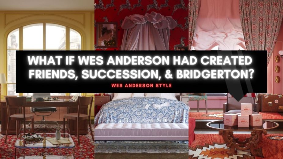Wes Anderson Style: What If Wes Anderson Had Created Friends, Succession, and Bridgerton?