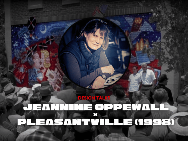 Production Designer Jeannine Oppewall Breaks Down Her Work on Pleasantville