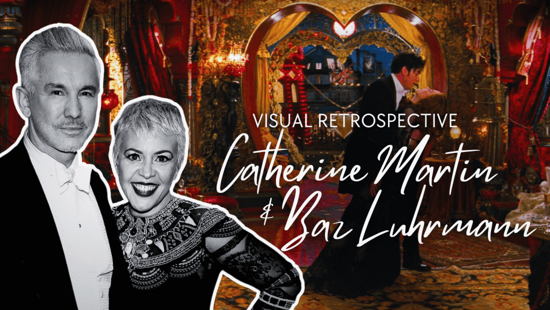 Baz Luhrmann and Catherine Martin | Baz Luhrmann Production Design | Baz Luhrmann Style | Catherine Martin Production Design | Production Designer Catherine Martin | Catherine Martin and Baz Luhrmann